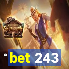 bet 243